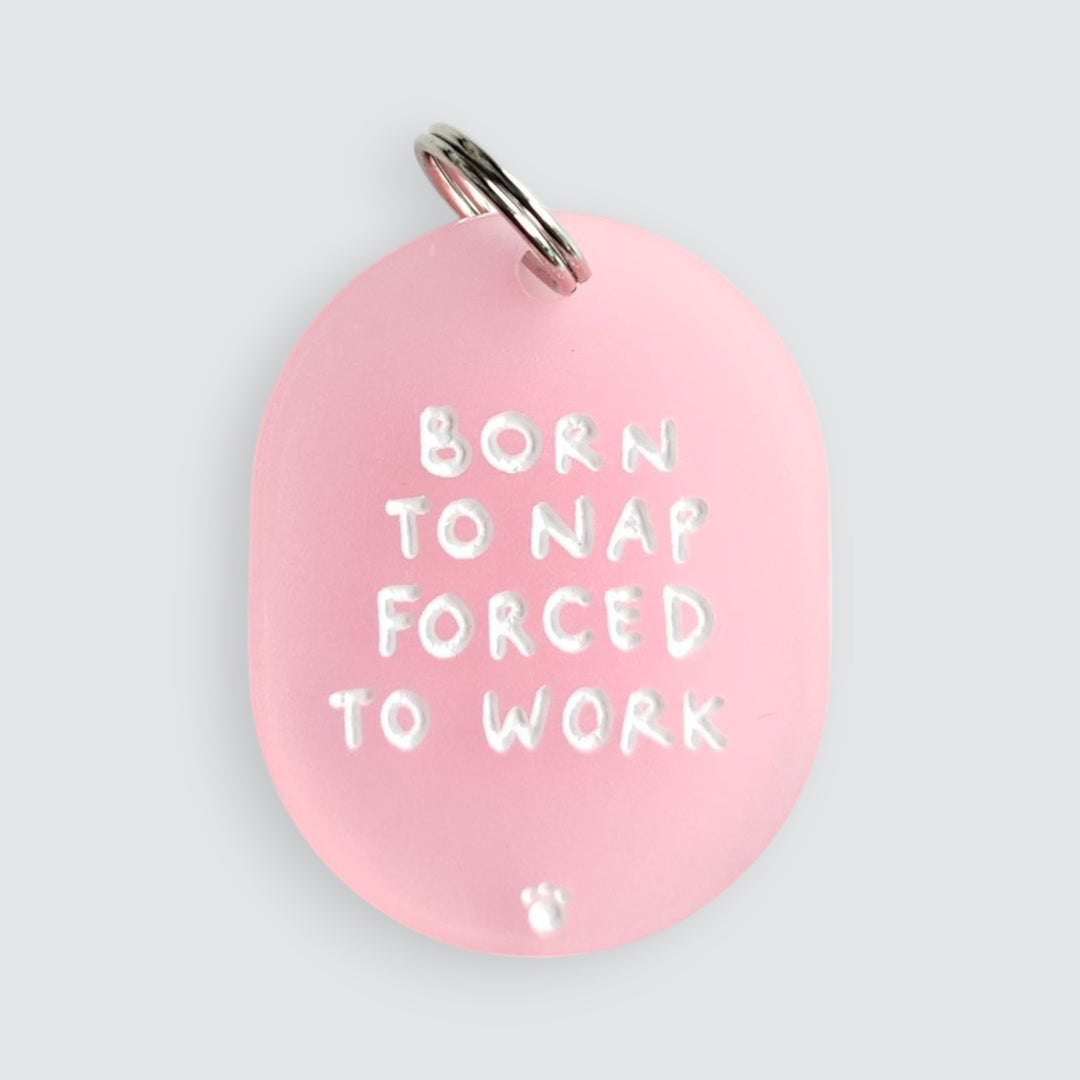 Born to Nap, Forced to Work Charm