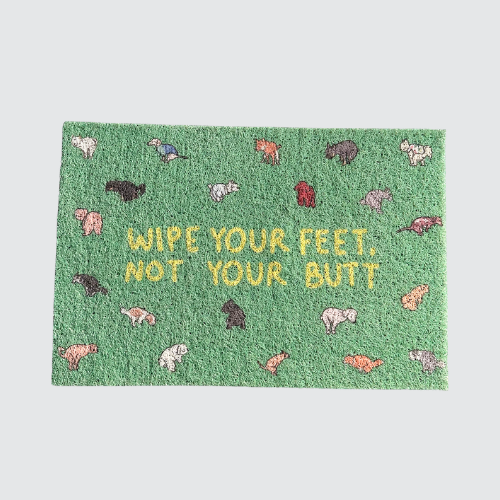 PREORDER - Wipe Your Feet, Not Your Butt Doormat