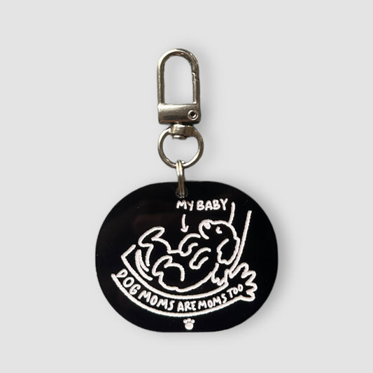 Dog Moms Are Moms Too | Keychain