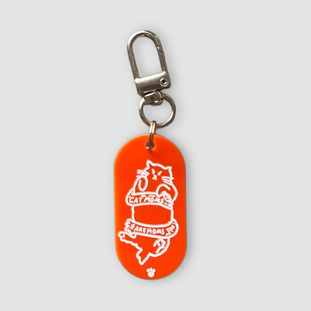 Cat Moms Are Moms Too Keychain